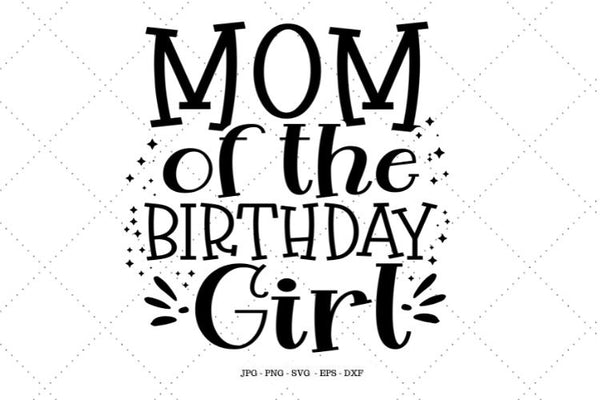 INSTANT DOWNLOAD Mommy of the Birthday Girl Printable Iron on