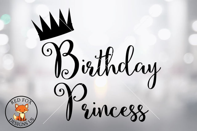 Birthday Princess | Birthday SVG | SVG PNG DXF SVG RedFoxDesignsUS 