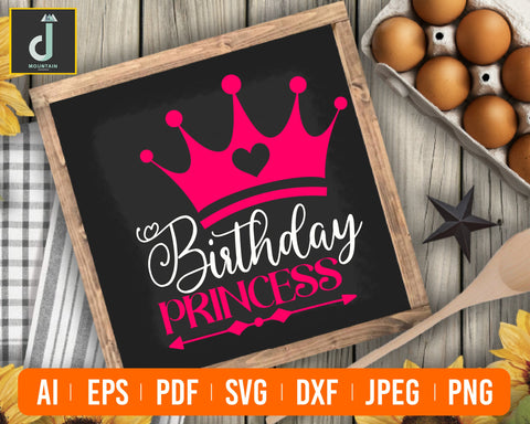 Birthday Princess Svg Birthday Girl Svg Prencess Svg Cricut Cut Files Silhouette Designs SVG Alihossainbd 