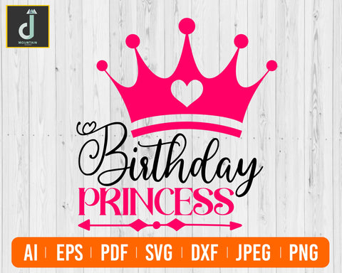 Birthday Princess Svg Birthday Girl Svg Prencess Svg Cricut Cut Files Silhouette Designs SVG Alihossainbd 