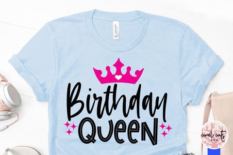 Birthday queen - Birthday SVG EPS DXF PNG Cutting File SVG CoralCutsSVG 