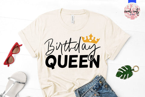 Birthday queen - Birthday SVG EPS DXF PNG Cutting File SVG CoralCutsSVG 