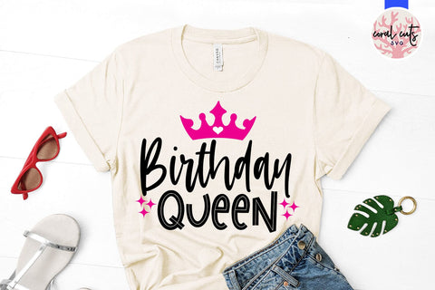 Birthday queen - Birthday SVG EPS DXF PNG Cutting File SVG CoralCutsSVG 