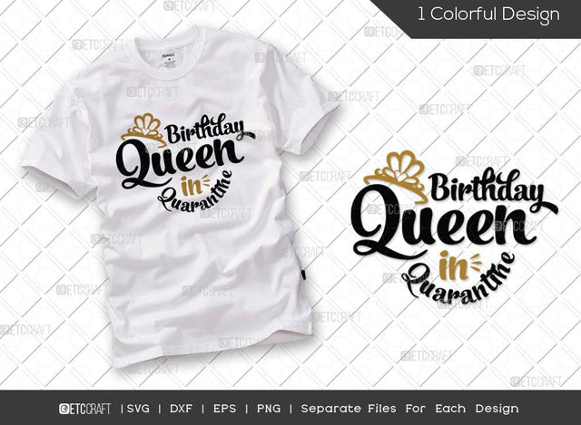 Birthday Queen in Quarantine SVG Cut File | Quarantine Birthday Svg | Social Distancing Svg | Funny Quarantine | Stay Home T-shirt Design SVG ETC Craft 