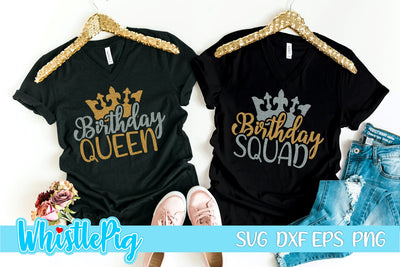 Birthday Queen Svg Birthday Squad Svg Birthday Crew Svg Birthday Queen Birthday Party Best Friends Birthday Birthday Party Woman Birthday SVG Whistlepig Designs 