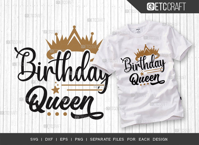 Birthday Queen SVG Cut File, Birthday Svg, Queen Svg, Happy Birthday Svg, Crown Svg, Birthday Girl Svg, Birthday Princess Svg, Birthday Quotes SVG ETC Craft 
