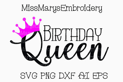 Birthday Queen SVG MissMarysEmbroidery 