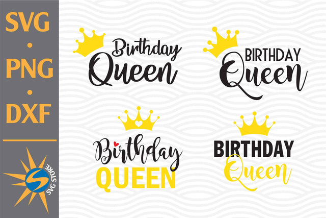 Birthday Queen SVG, PNG, DXF Digital Files Include SVG SVGStoreShop 