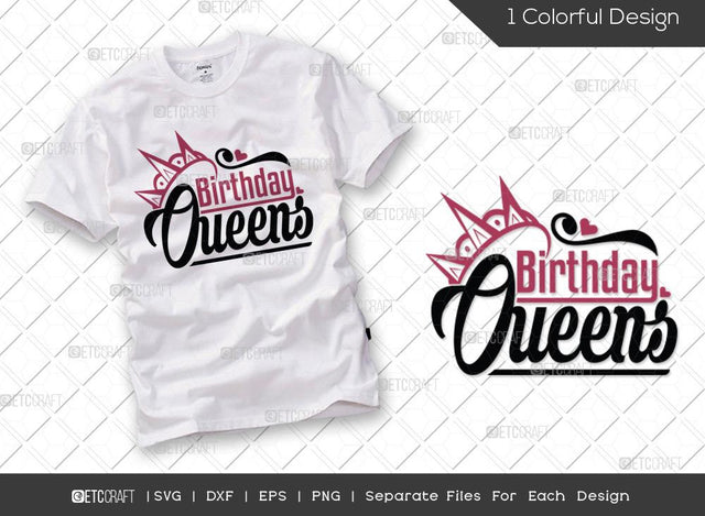 Birthday Queens SVG Cut File | Women Birthday Svg | Birthday Gift | Funny Quote Svg | Birthday T-shirt Design SVG ETC Craft 