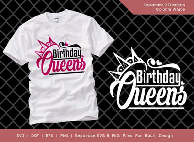 Birthday Queens SVG Cut File | Women Birthday Svg | Birthday Gift | Funny Quote Svg | Birthday T-shirt Design SVG ETC Craft 