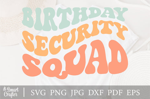 Birthday Security Squad svg, Funny Birthday Party svg, Birthday svg, Boyfriend svg, Dad svg, Boyfriend svg, Brother svg, Party svg SVG Fauz 