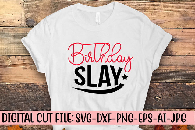 Birthday Slay SVG Cut File SVG Syaman 