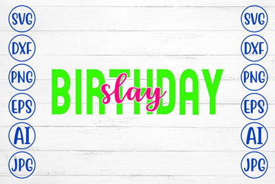 Birthday Slay SVG Cut File SVG Syaman 