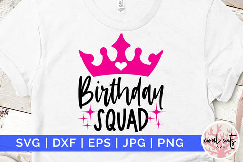 Birthday squad - Birthday SVG EPS DXF PNG Cutting File SVG CoralCutsSVG 