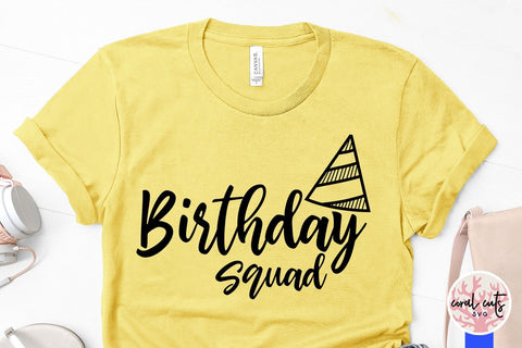 Birthday Squad – Birthday SVG EPS DXF PNG SVG CoralCutsSVG 