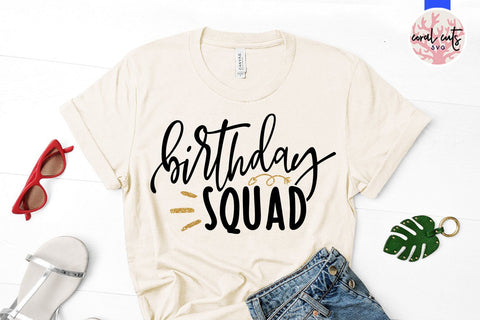 Birthday Squad – Birthday SVG EPS DXF PNG SVG CoralCutsSVG 