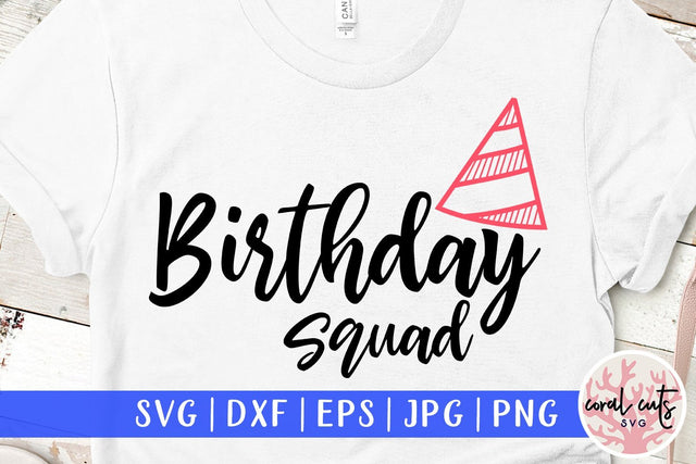 Birthday Squad – Birthday SVG EPS DXF PNG SVG CoralCutsSVG 