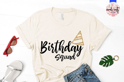 Birthday Squad – Birthday SVG EPS DXF PNG SVG CoralCutsSVG 