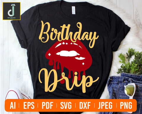 Birthday Squad Svg, Birthday Drip Svg, Birthday Drip, Birthday Drip and Drip Squad SVG Alihossainbd 