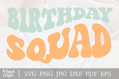 Birthday Squad Svg, Birthday Svg, Birthday Saying Svg, Birthday Cut File, Birthday Shirt Svg, Girls Trip, Eps, Dxf, Png SVG Fauz 