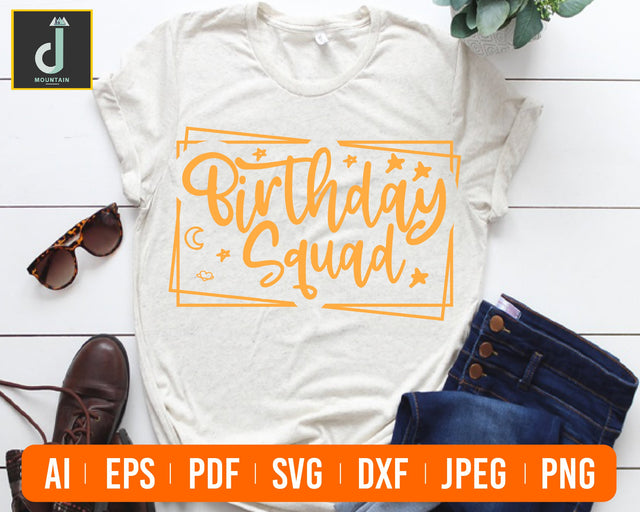 Birthday Squad Svg, Birthday Svg, Birthday Saying Svg, Birthday Cut File, Birthday Shirt Svg SVG Alihossainbd 