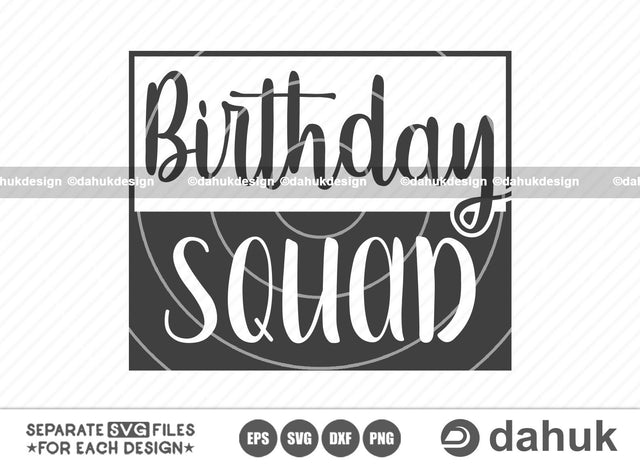 Birthday squad SVG, Custom Birthday squad Shirt, Cut file, for silhouette, svg, eps, dxf, png, clipart cricut design space, vinyl cut files SVG dahukdesign 