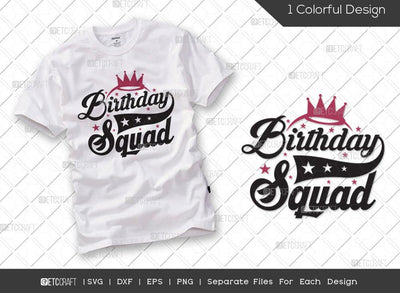 Birthday Squad SVG Cut File | It's My Birthday Svg | Birthday Gift | Funny Quote Svg | Birthday T-shirt Design SVG ETC Craft 