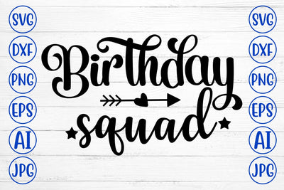 Birthday Squad SVG Cut File SVG Syaman 