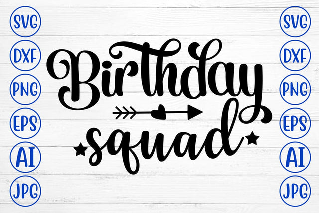 Birthday Squad SVG Cut File SVG Syaman 