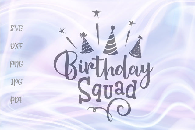 Birthday Squad SVG, PNG, DXF, PDF, JPG SVG Digitals by Hanna 