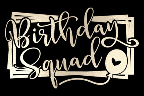 Birthday Squad SVG So Fontsy Design Shop 