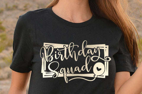 Birthday Squad SVG So Fontsy Design Shop 