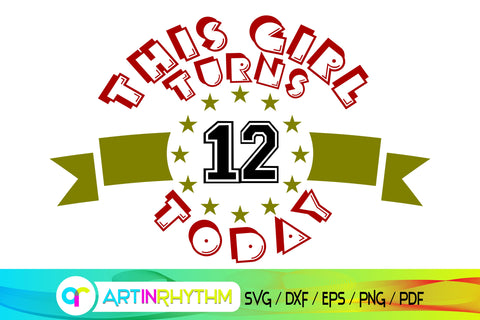 birthday svg, this girl turns SVG Artinrhythm shop 