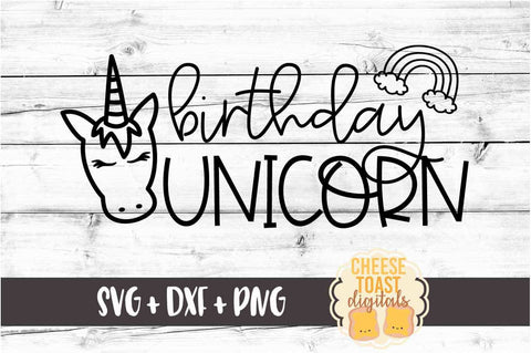Birthday Unicorn - Unicorn SVG PNG DXF Cutting Files SVG Cheese Toast Digitals 