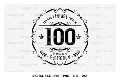 Birthday Vintage 100years Svg, Aged to perfection, Birthday, t-shirt, Cricut Files, svg, png, eps, dxf, Instant Download SVG nhongrand 