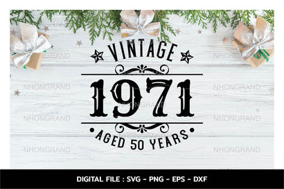 Birthday Vintage 1971 Svg, Aged 50years, Birthday premium quality, t-shirt, Cricut Files, svg, png, eps, dxf, Instant Download SVG nhongrand 