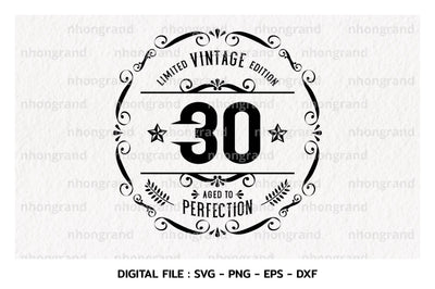 Birthday Vintage 30years Svg, Aged to perfection, Birthday, t-shirt, Cricut Files, svg, png, eps, dxf, Instant Download SVG nhongrand 