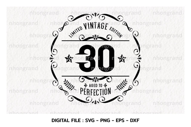 Birthday Vintage 30years Svg, Aged to perfection, Birthday, t-shirt, Cricut Files, svg, png, eps, dxf, Instant Download SVG nhongrand 