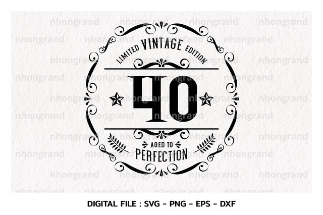 Birthday Vintage 40years Svg, Aged to perfection, Birthday, t-shirt, Cricut Files, svg, png, eps, dxf, Instant Download SVG nhongrand 