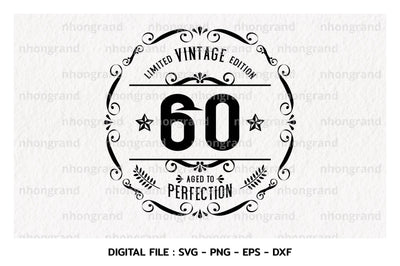 Birthday Vintage 60years Svg, Aged to perfection, Birthday, t-shirt, Cricut Files, svg, png, eps, dxf, Instant Download SVG nhongrand 