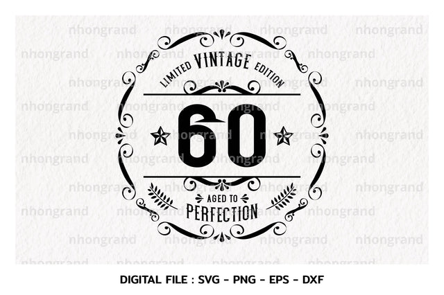 Birthday Vintage 60years Svg, Aged to perfection, Birthday, t-shirt, Cricut Files, svg, png, eps, dxf, Instant Download SVG nhongrand 