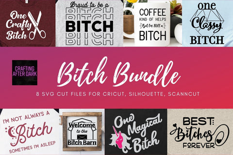 Bitch Mini Set SVG Design Bundle | So Fontsy SVG Crafting After Dark 