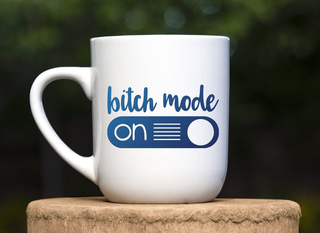 Bitch Mode On Adult SVG Design | So Fontsy SVG Crafting After Dark 