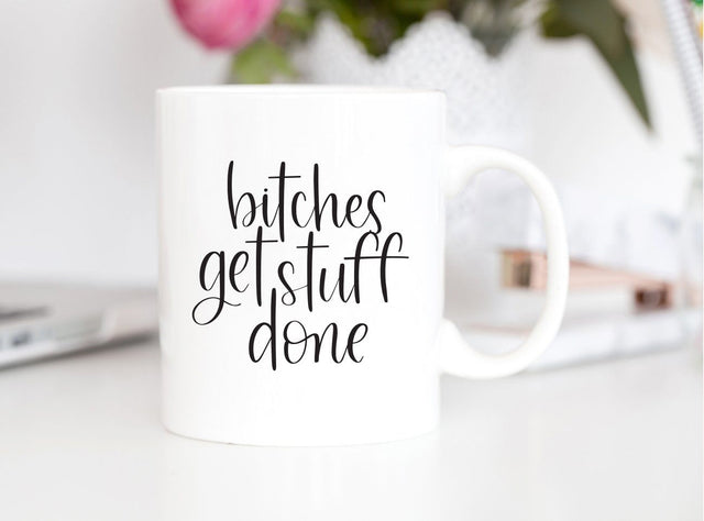 Bitches Get Stuff Done Hand Lettered Cut File SVG PNG DXF SVG Cursive by Camille 