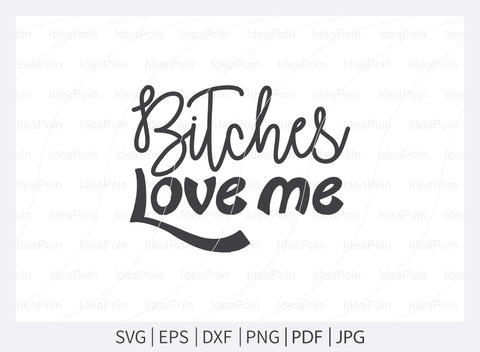 Bitches love me svg, Dog Bandana svg, Dogs svg, Dog Shirt svg, Dog Bandana svg Vector, Dog Bandana Designs, Dog Life svg, Dog Lover svg, Dog Mom svg, Dog quotes SVG Dinvect 