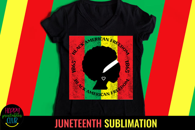 Black American Freedom Sublimation- Juneteenth Sublimation Sublimation Happy Printables Club 