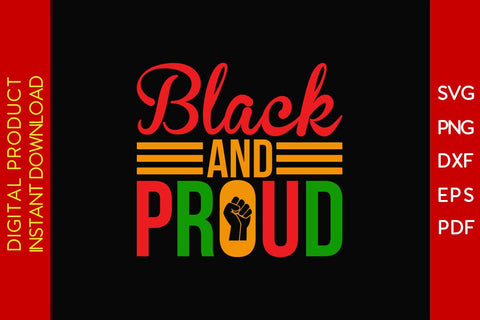 Black And Proud Black History Month SVG PNG EPS DXF AI PDF SVG Creativedesigntee 