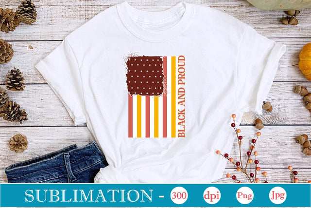 Black And Proud Sublimation SVGs,Quotes and Sayings,Food & Drink,On Sale, Print & Cut SVG DesignPlante 503 