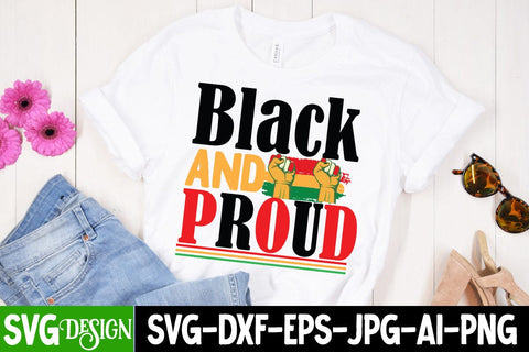 Black And Proud SVG Cut File, Black History Month T-Shirt Design, black lives matter t-shirt bundles,greatest black history month bundles SVG BlackCatsMedia 