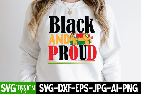 Black And Proud SVG Cut File, Black History Month T-Shirt Design, black lives matter t-shirt bundles,greatest black history month bundles SVG BlackCatsMedia 